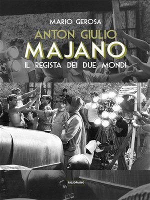 cover image of Anton Giulio Majano. Il regista dei due mondi